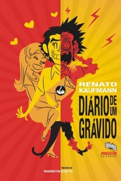 “Diário de um grávido” é o novo livro de Renato Kaufmann