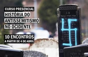 Museu do Holocausto oferece curso de história do antissemitismo