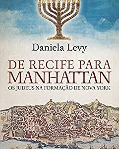 De Recife para Manhattan: Os judeus na formação de Nova York