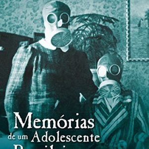 Memórias de um Adolescente Brasileiro na Alemanha Nazista (Relatos de Guerra)