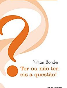 Ter ou não ter, eis a questão!: A sabedoria do consumo