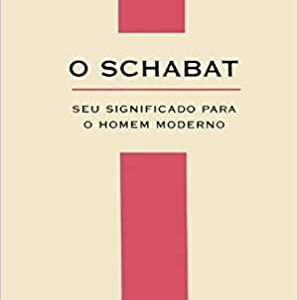 O Schabat: seu significado para o homem moderno