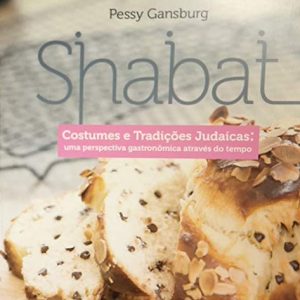 Shabat: costumes e tradições judaicas: uma perspectiva gastronômica através do tempo