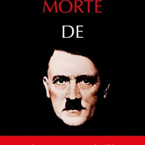 A morte de Hitler: Os arquivos secretos da KGB