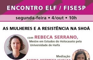 Evento online com o tema “Mulheres e a Resistência na Shoá”