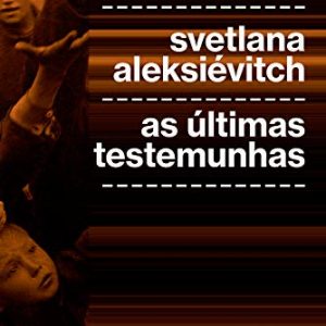 As últimas testemunhas: Crianças na Segunda Guerra Mundial