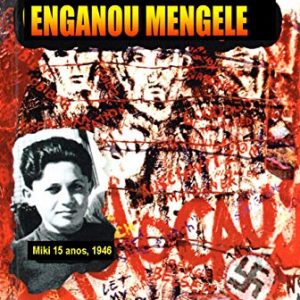 O menino que enganou Mengele
