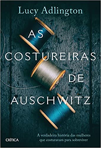 As costureiras de Auschwitz