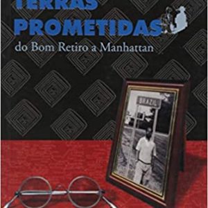 Terras Prometidas. Do Bom Retiro a Manhattan