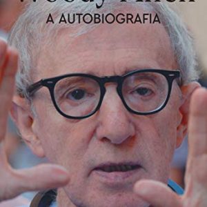 Woody Allen: a autobiografia