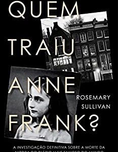 Quem traiu Anne Frank?