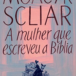 A mulher que escreveu a Bíblia