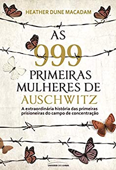 As 999 primeiras mulheres de Auschwitz