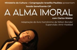 CIP apresenta “A Alma Imoral” com Clarice Niskier