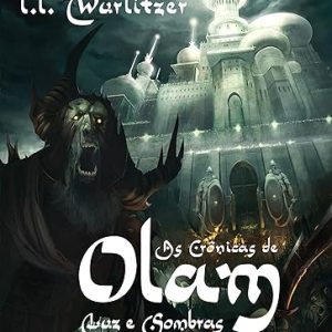 As crônicas de Olam, volume 1: Luz e Sombra