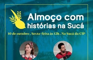 CIP promove almoço especial com histórias e música na Sucá